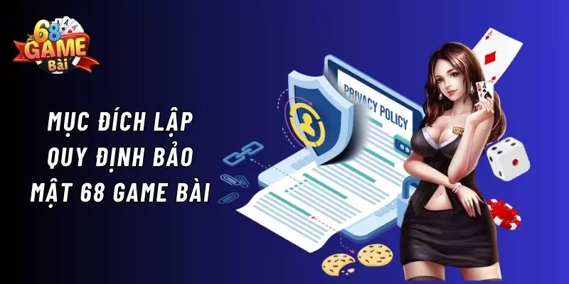 Tổng quan về chính sách bảo mật 68 game bài 